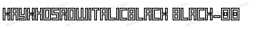 KayKhosrowItalicBlack Black字体转换